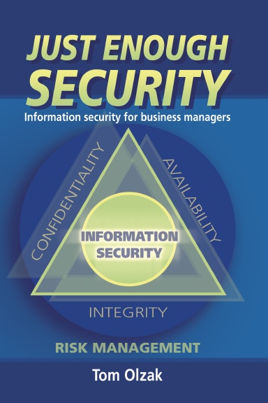 Just Enough Security: Information Security for Business Managers