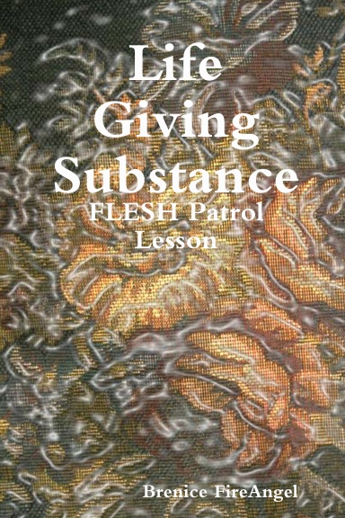 Life Giving Substance