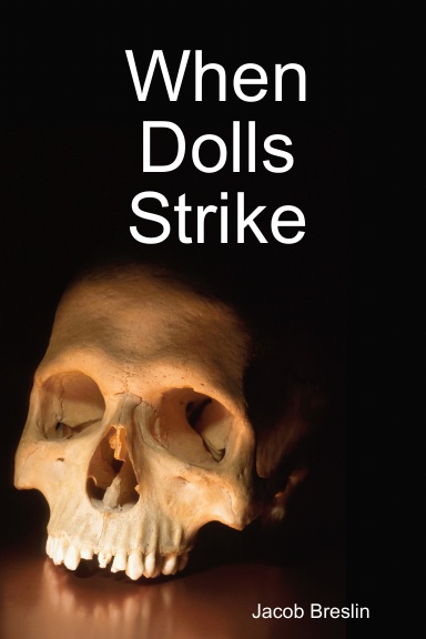 when dolls strike