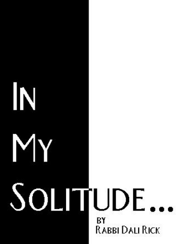 In My Solitude...