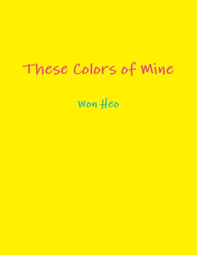 These Colors of Mine