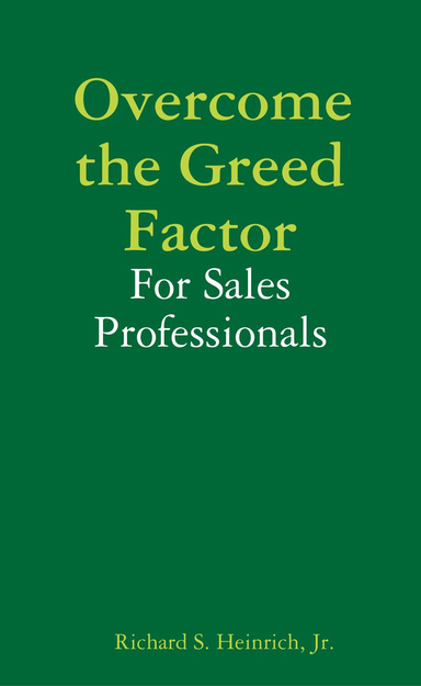 Overcome the Greed Factor for Sales Professionals