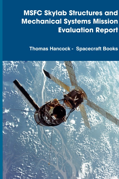 MSFC Skylab Structures and Mechanical Systems Mission Evaluation Report