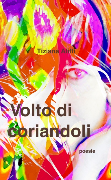 Volto di coriandoli - poesie