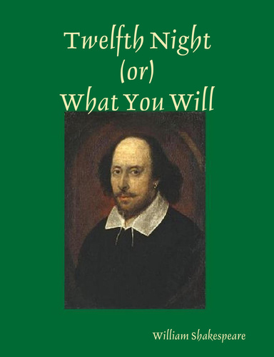 Twelfth Night (or) What You Will