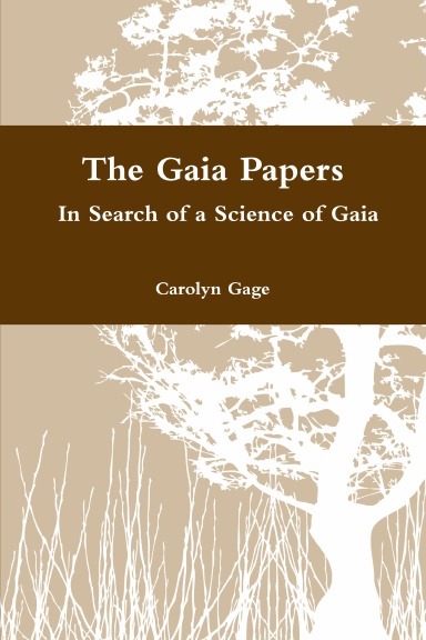 The Gaia Papers: In Search of a Science of Gaia