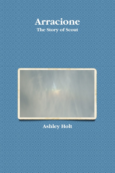 Arracione The Story of Scout