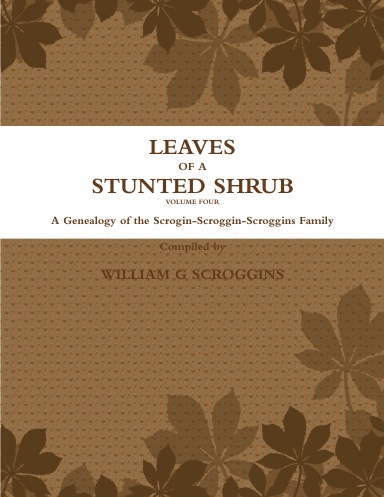 LEAVES OF A STUNTED SHRUB Volume FOUR