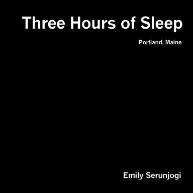 Three Hours of Sleep