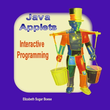 Java Applets: Interactive Programming (Color Edition)