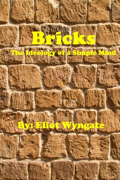 Bricks: The Ideology of a Simple Mind