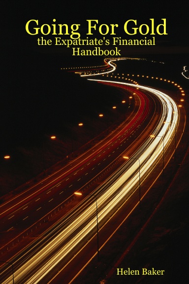 Going For Gold - the Expatriate's Financial Handbook