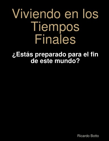 Viviendo en los Tiempos Finales