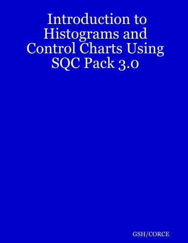 Introduction to Histograms and Control Charts Using SQC Pack 3.0