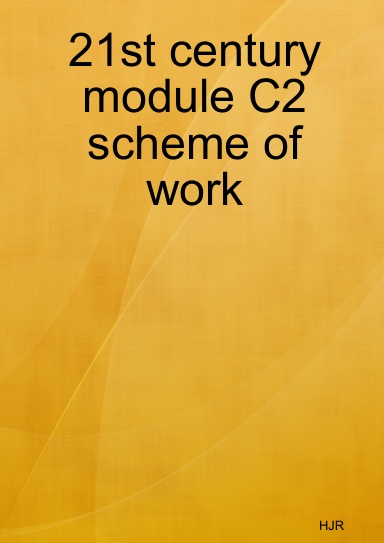 21st century module C2 scheme of work
