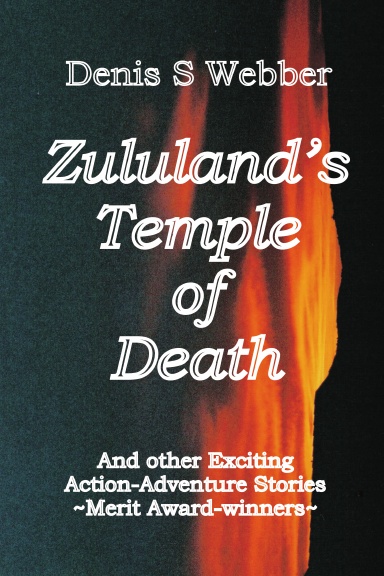 Zululand's Temple of Death and other Exciting Action-Adventure Stories