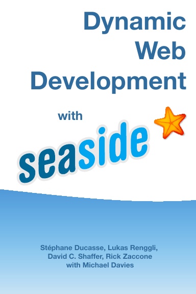 Dynamic Web Development with Seaside