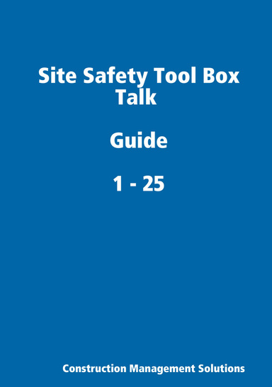 Site Safety Tool Box Talk Guide 1 - 25