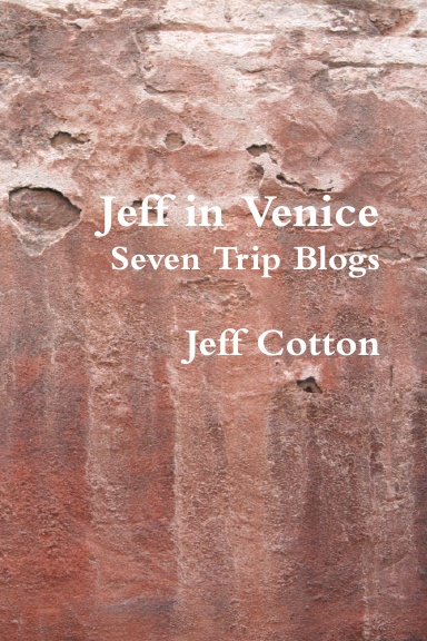 Jeff in Venice - Seven Trip Blogs