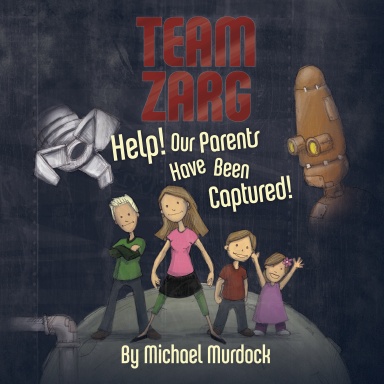 Team Zarg: Help! Our Parents Have Been Captured!