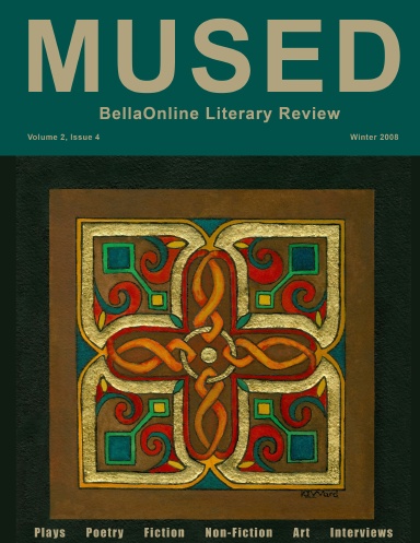 Mused - the BellaOnline Literary Review - Winter Solstice 2008