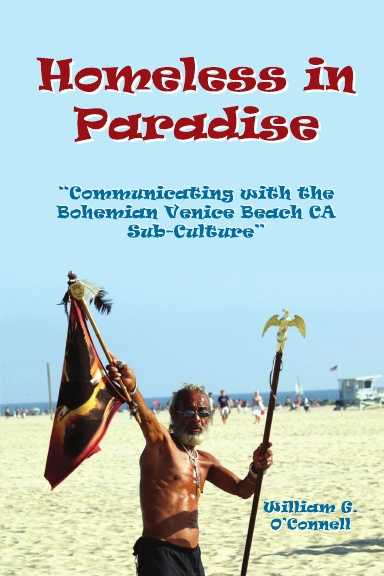 Homeless in Paradise: Communicating with the Bohemian Venice Beach Subculture