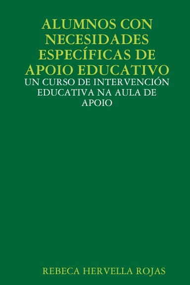 ALUMNOS CON NECESIDADES ESPECÍFICAS DE APOIO EDUCATIVO: UN CURSO DE INTERVENCIÓN EDUCATIVA NA AULA DE APOIO