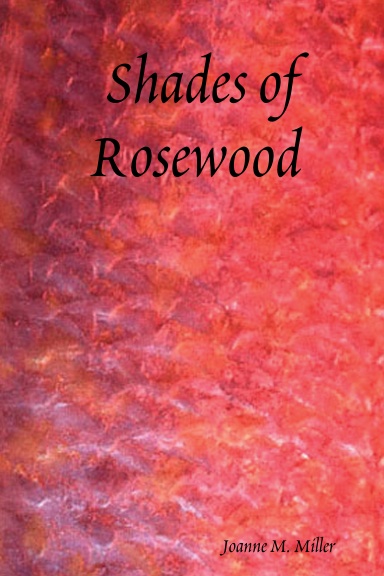 Shades of Rosewood