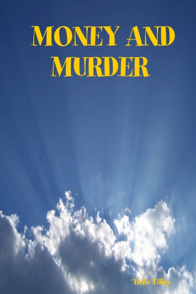 MONEY AND MURDER