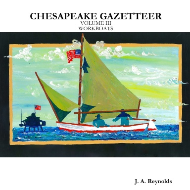 Chesapeake Gazetteer Volume Three, Workboats of the Chesapeake