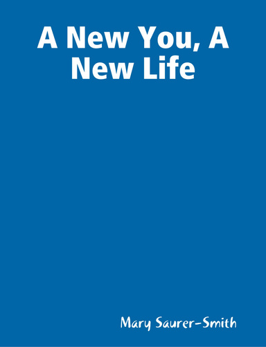 A New You, A New Life