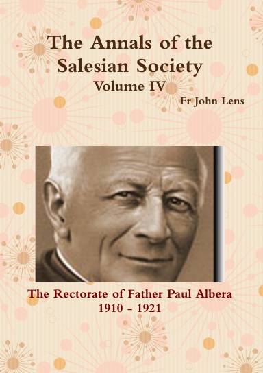 The Annals of the Salesian Society - Volume IV