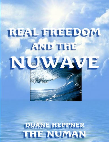 REAL FREEDOM AND THE NUWAVE