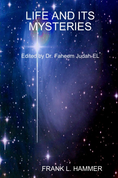 LIFE AND ITS MYSTERIES