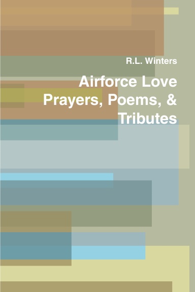 Airforce Love Prayers, Poems, & Tributes