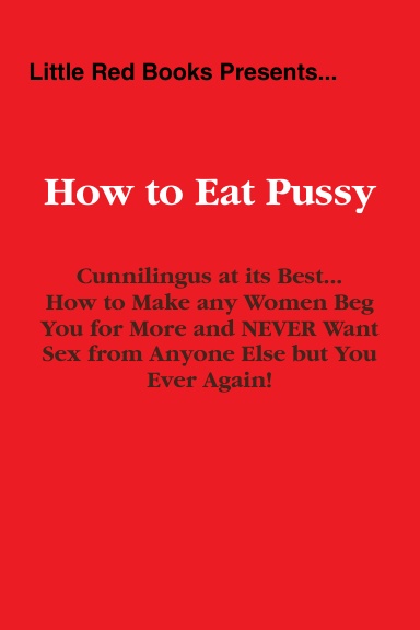 How to Eat a Pussy