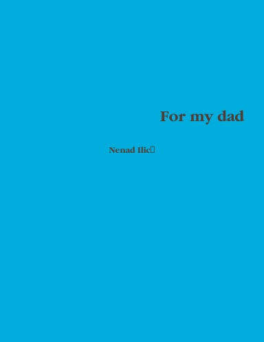 For my dad