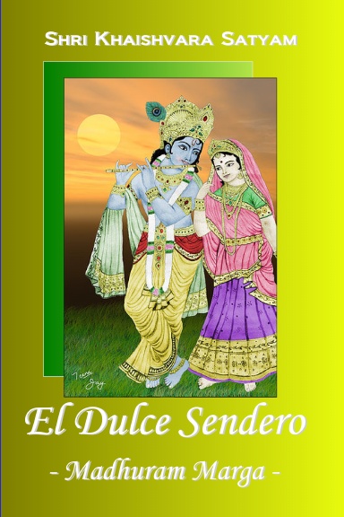 El Dulce Sendero - Madhuram Marga