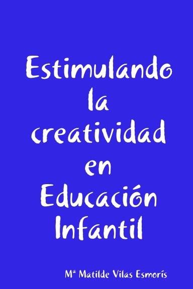 Estimulando la creatividad en Educación Infantil