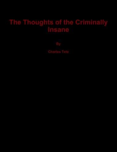 The Thoughts of the Criminally Insane