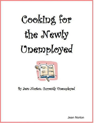 Cooking for the Newly Unemployed