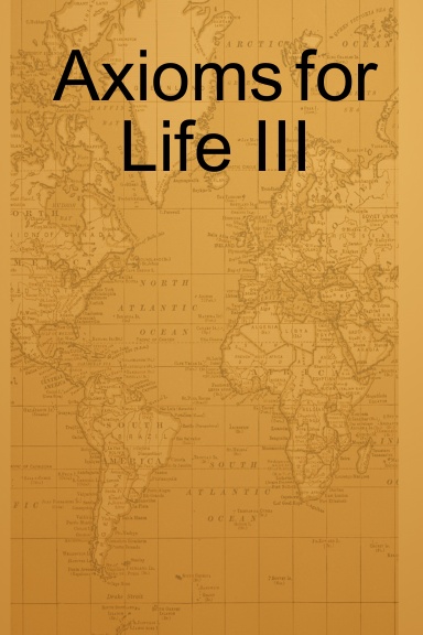 Axioms for Life III