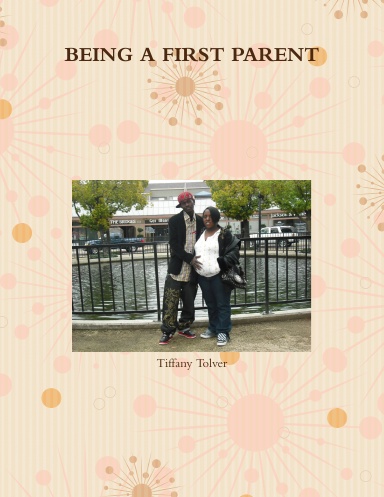 BEING A FIRST PARENT