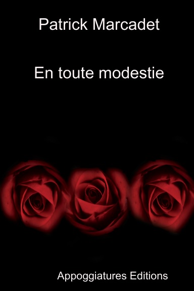 En toute modestie