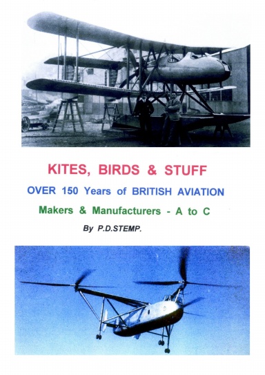 KITES, BIRDS & STUFF  -  Over 150 Years of BRITISH Aviation - Makers & Manufacturers - Volume 1 - A to C