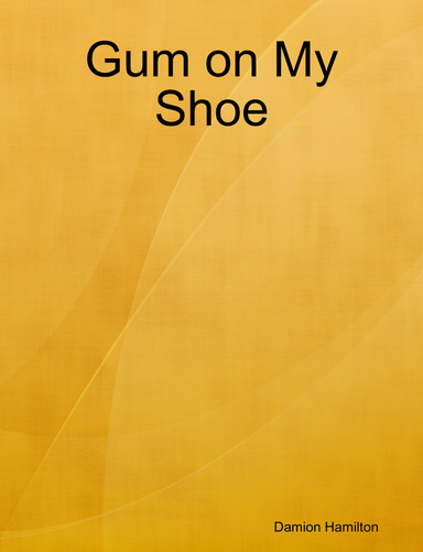 Gum on My Shoe