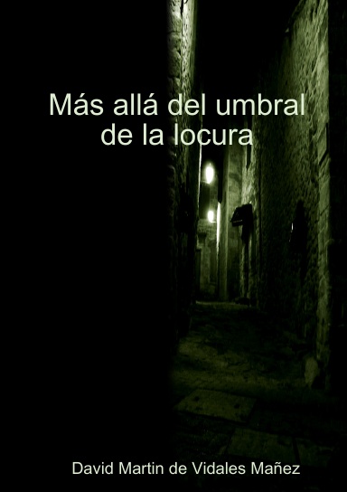 Más allá del umbral de la locura