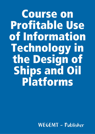Course on Profitable Use of Information Technology in the Design of Ships and Oil Platforms