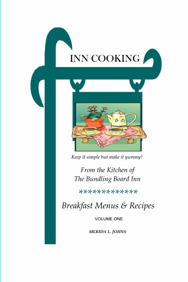 INN Cooking: Breakfast Menus and Recipes Volume One