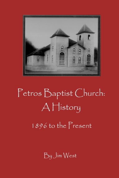Petros Baptist Church: A History - 1896 to the Present
